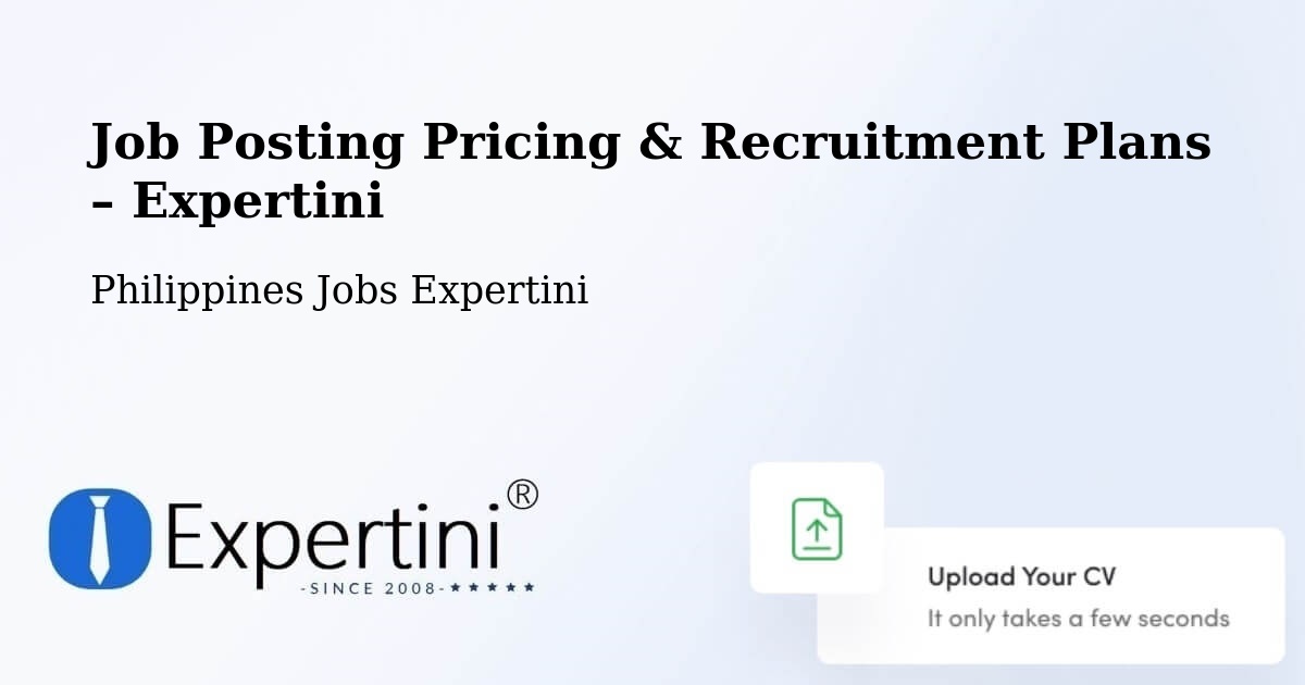Job Posting Pricing & Recruitment Plans – Camaley - Camaley, Philippines Jobs Expertini
